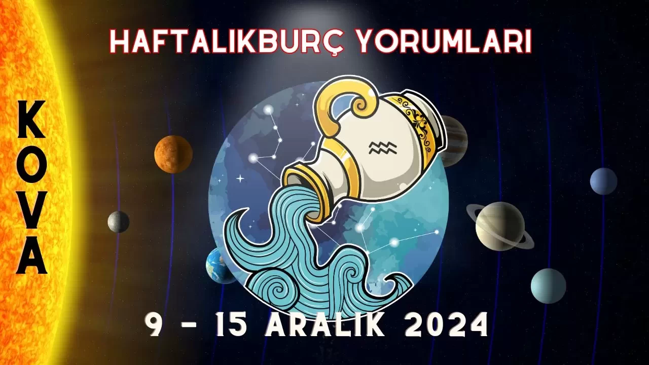 Haftalık Burç Yorumları 9-15 Aralık 2024: Aşk, Para İş Cinsellik Yorumu 11