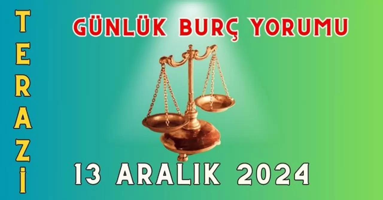 Günlük Burç Yorumları 13 Aralık 2024: Aşk, Para, Şans, Kariyer, Cinsellik Yorumu 10