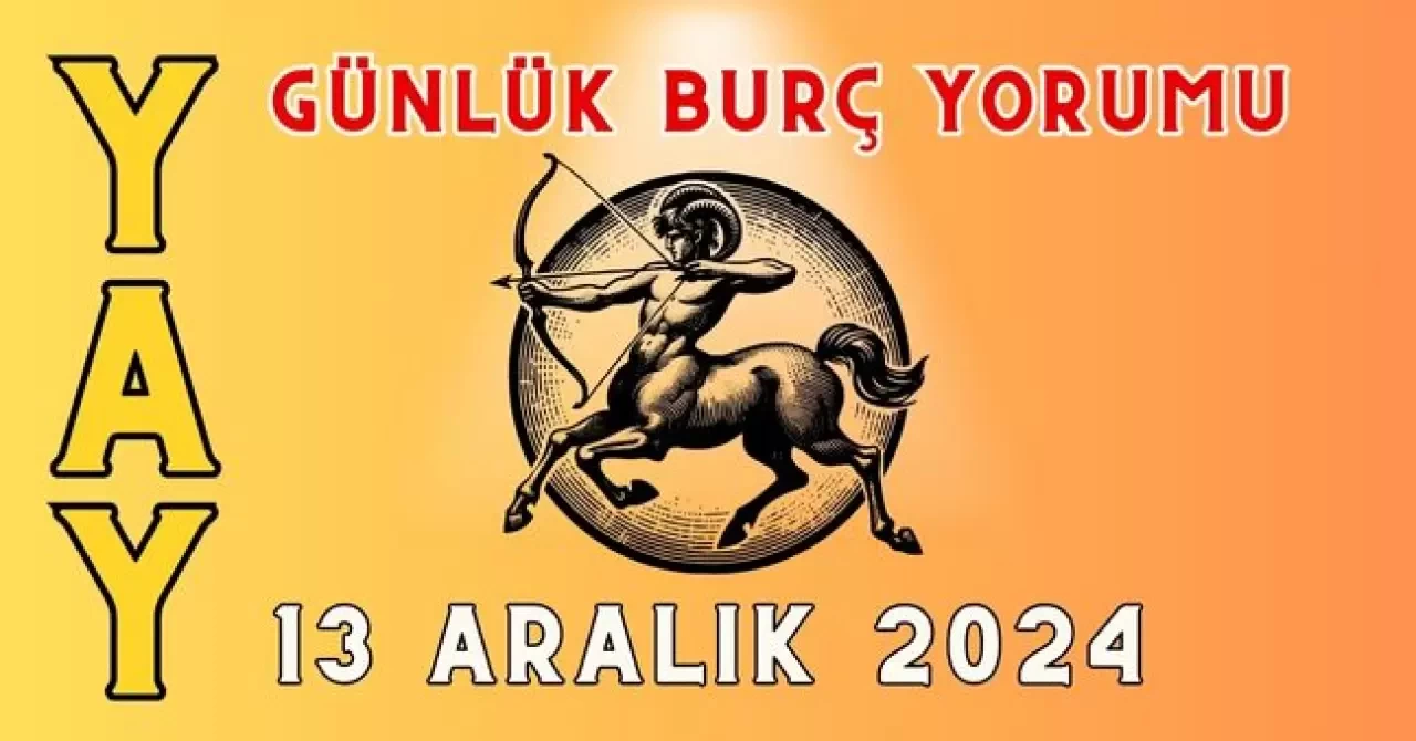 Günlük Burç Yorumları 13 Aralık 2024: Aşk, Para, Şans, Kariyer, Cinsellik Yorumu 11