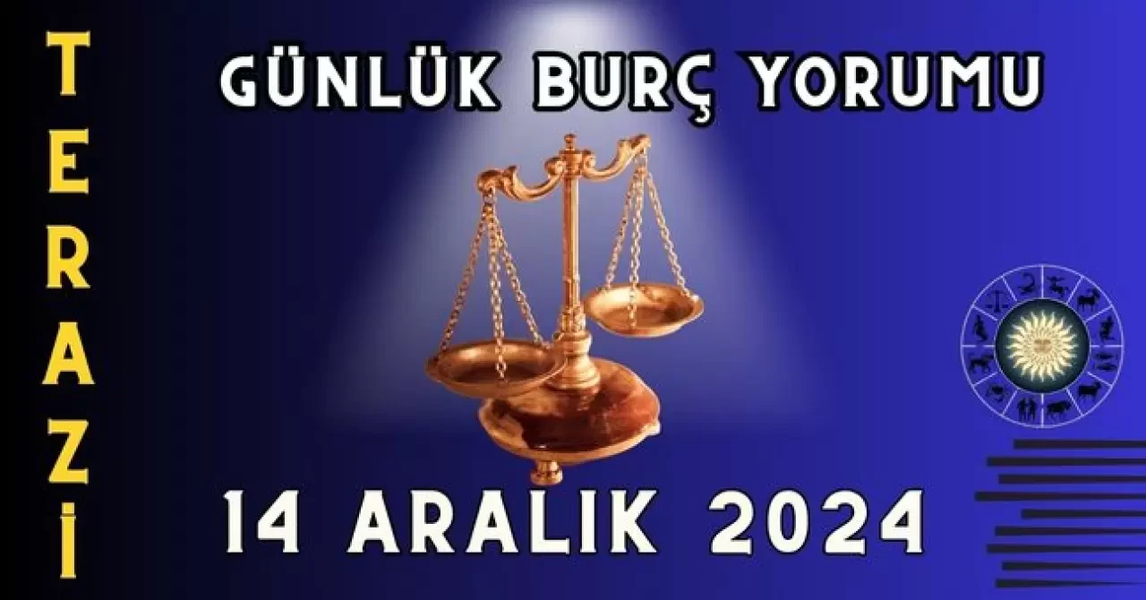 Günlük Burç Yorumları 14 Aralık 2024: Aşk, Para, Şans, Kariyer, Cinsellik Yorumu 10