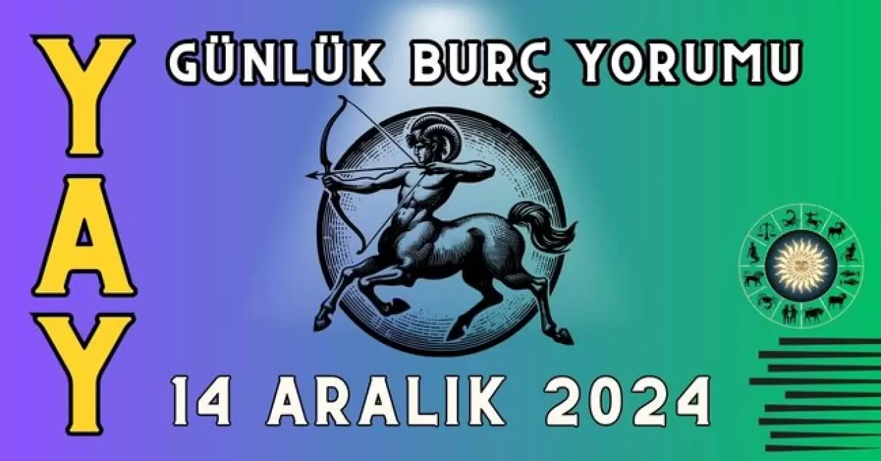 Günlük Burç Yorumları 14 Aralık 2024: Aşk, Para, Şans, Kariyer, Cinsellik Yorumu 11