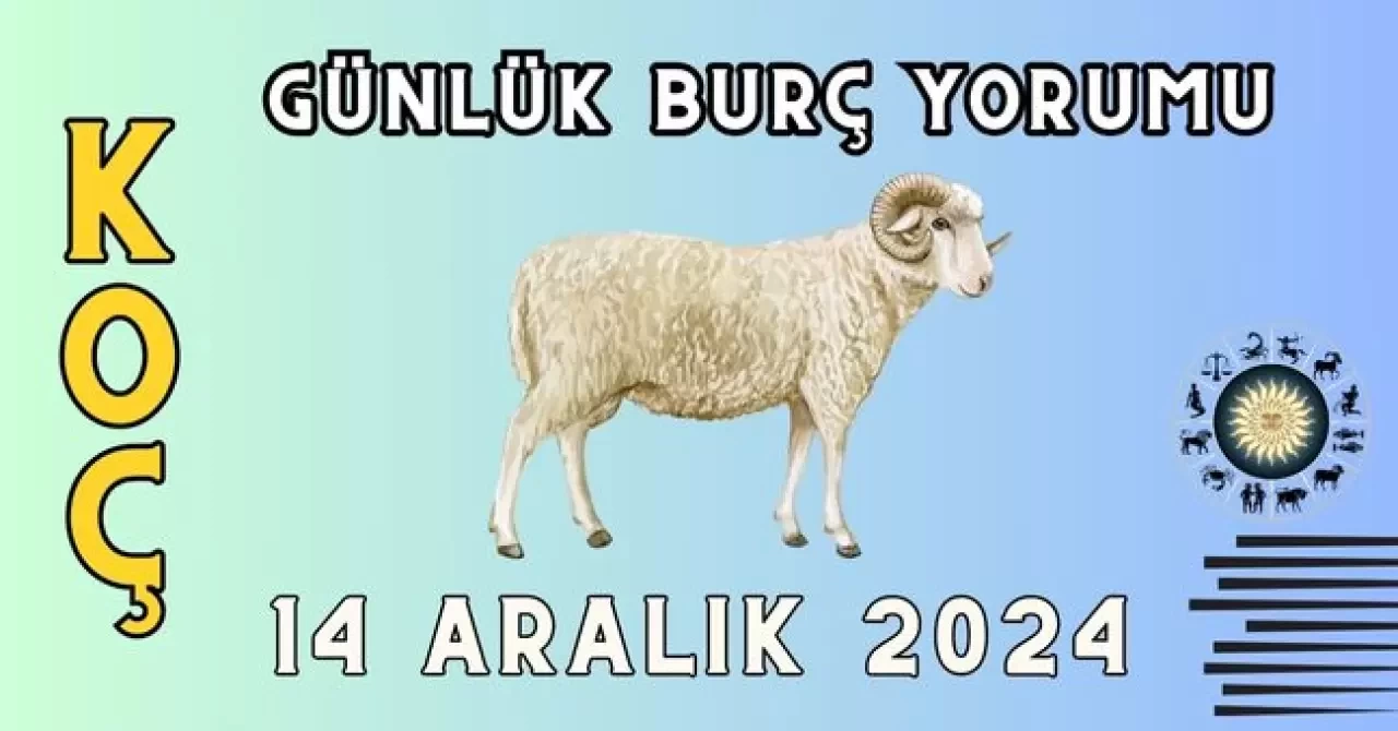 Günlük Burç Yorumları 14 Aralık 2024: Aşk, Para, Şans, Kariyer, Cinsellik Yorumu 7