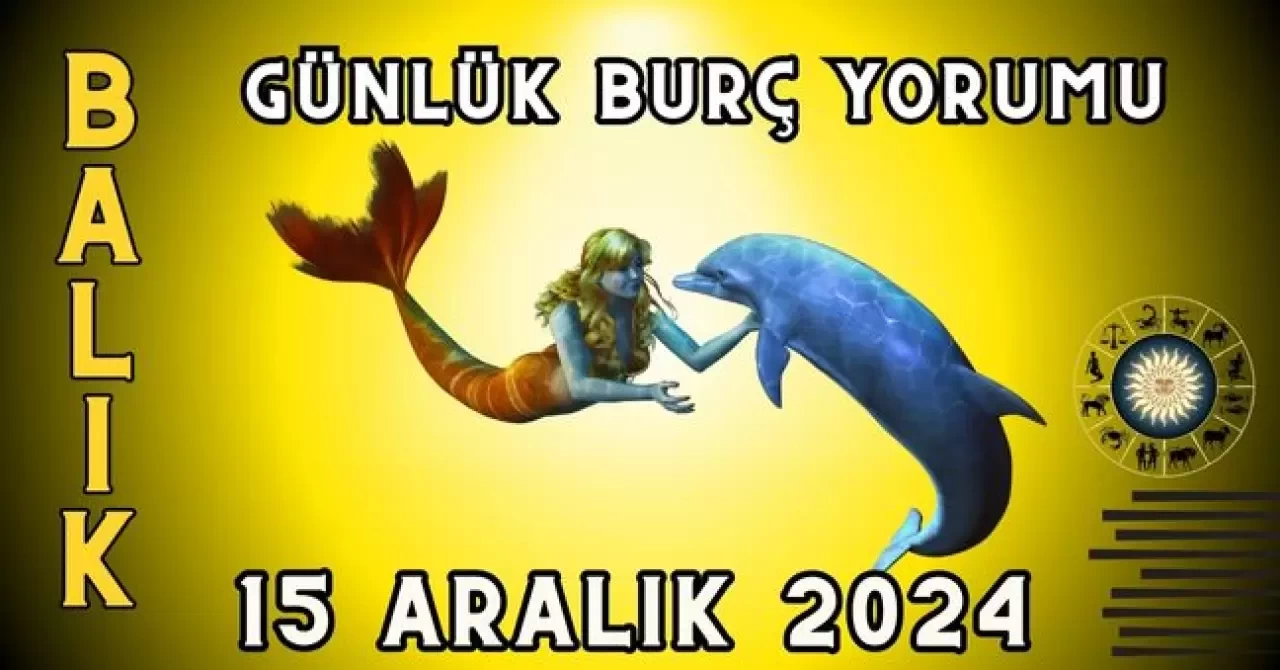 Günlük Burç Yorumları 15 Aralık 2024: Aşk, Para, Şans, Kariyer, Cinsellik Yorumu 3