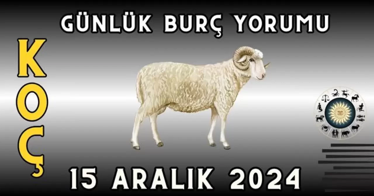 Günlük Burç Yorumları 15 Aralık 2024: Aşk, Para, Şans, Kariyer, Cinsellik Yorumu 7