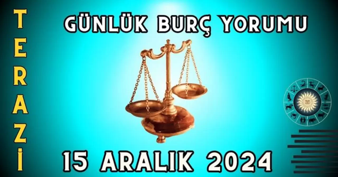 Günlük Burç Yorumları 15 Aralık 2024: Aşk, Para, Şans, Kariyer, Cinsellik Yorumu 10