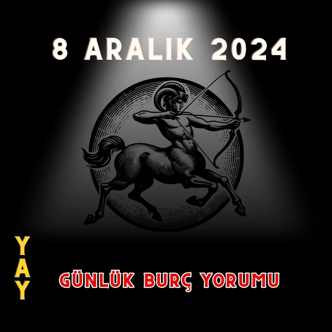 8 Aralık 2024 Yay Burcu Günlük Burç Yorumları: Erkeği, Kadını, Aşk, Şans, Kariyer, Cinsellik Yorumu