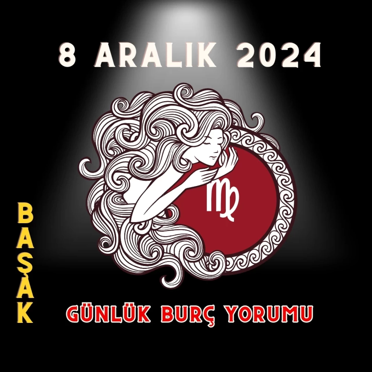 8 Aralık 2024 Başak Burcu Günlük Burç Yorumları: Erkeği, Kadını, Aşk, Şans, Kariyer, Cinsellik Yorumu