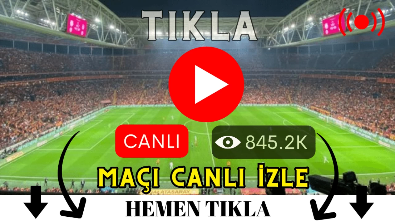 CANLI maç izle! GALATASARAY TRABZONSPOR maçı nereden izlenir?