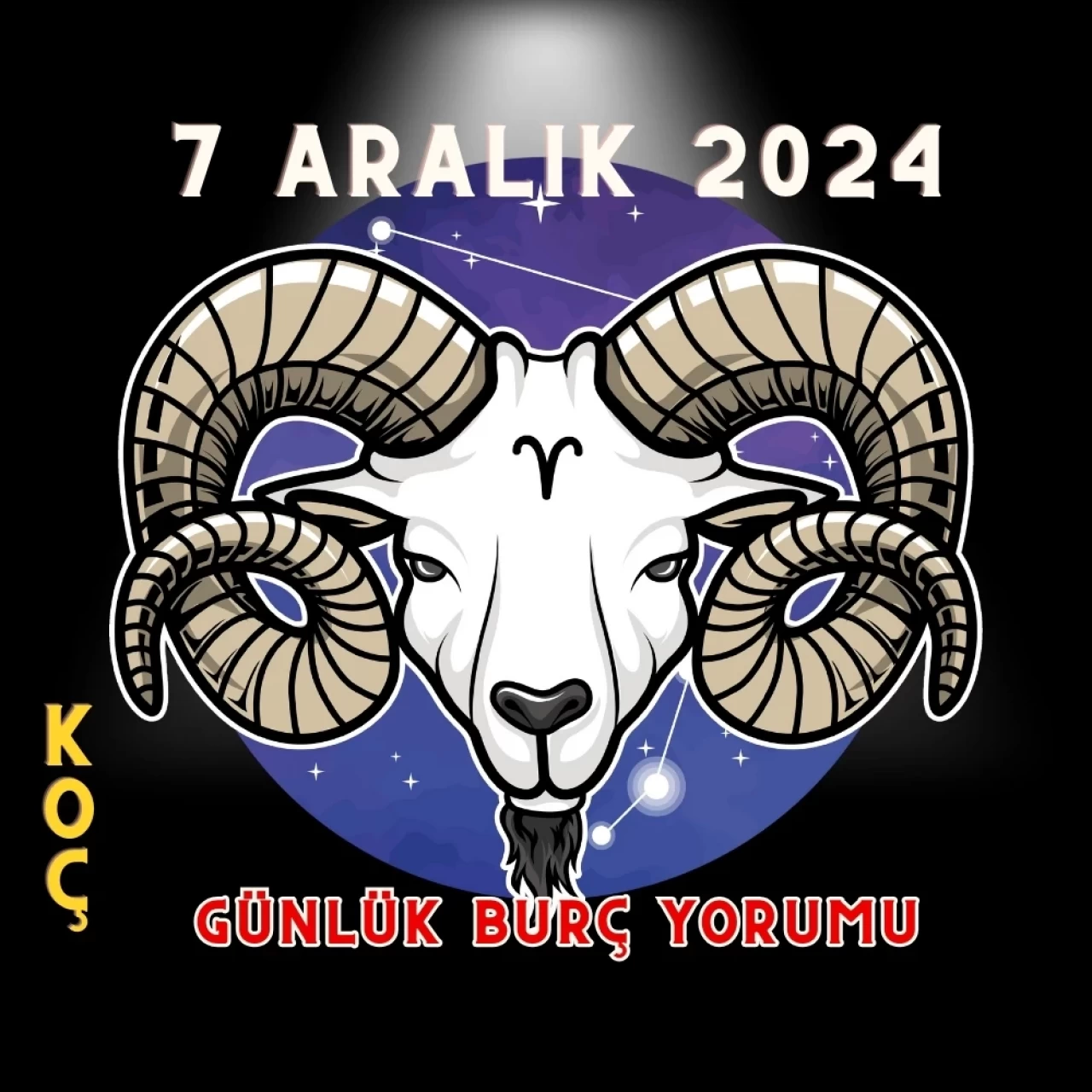 7 Aralık 2024 Koç Burcu Günlük Burç Yorumları: Erkeği, Kadını, Aşk, Şans, Kariyer, Cinsellik Yorumu