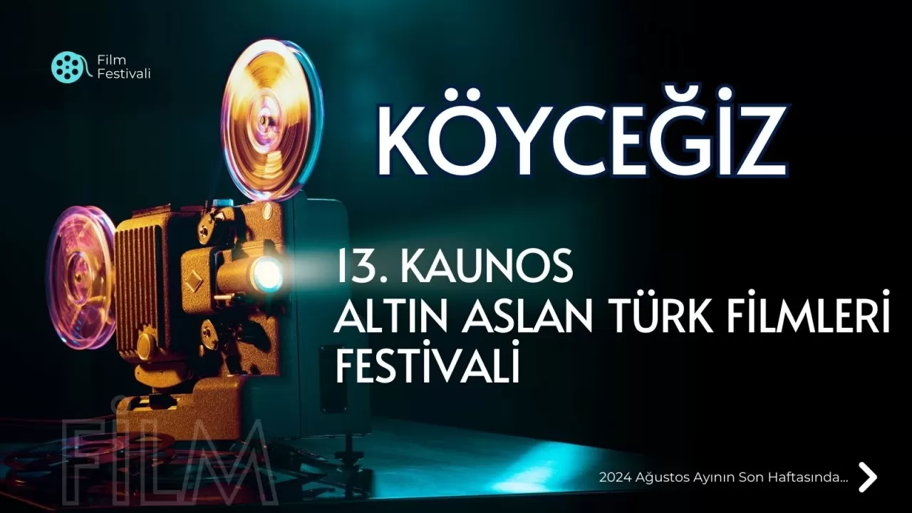 13. Köyceğiz Kaunos Altın Aslan Türk Filmleri Festivali