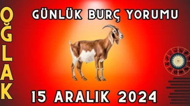 15 Aralık 2024 Oğlak Burcu Günlük Burç Yorumu