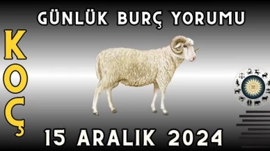 15 Aralık 2024 Koç Burcu Günlük Burç Yorumu