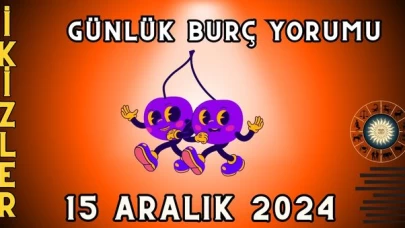 15 Aralık 2024 İkizler Burcu Günlük Burç Yorumu