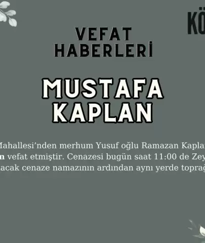 Köyceğiz Zeytinalanı'nda Mustafa Kaplan Vefat Etmiştir