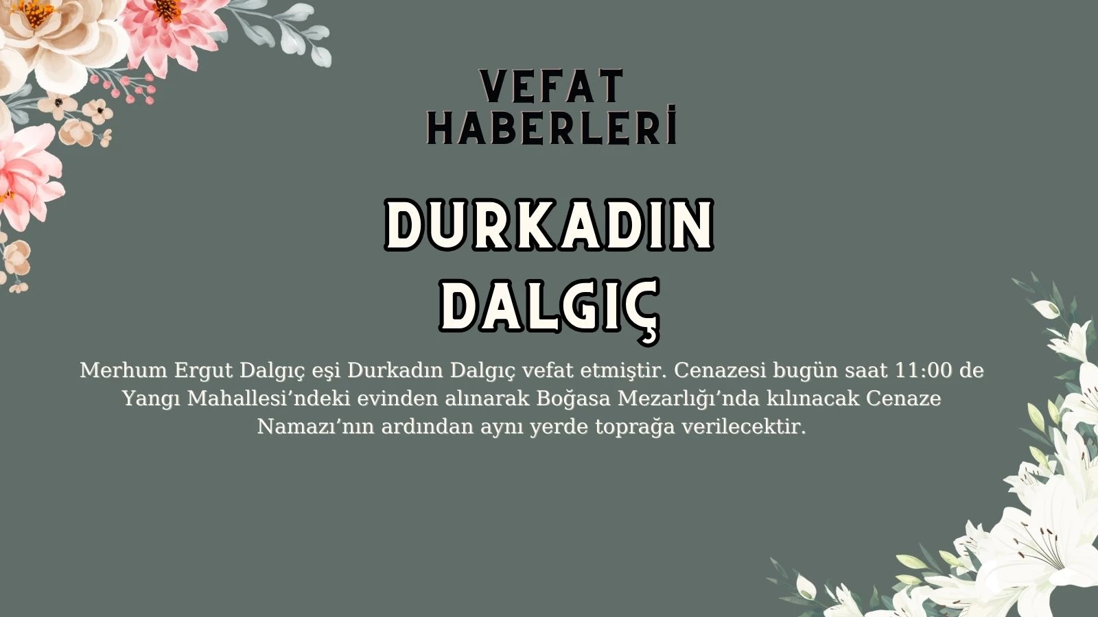 Köyceğiz Yangı Mahallesi Durkadın Dalgıç Vefat Etmiştir!