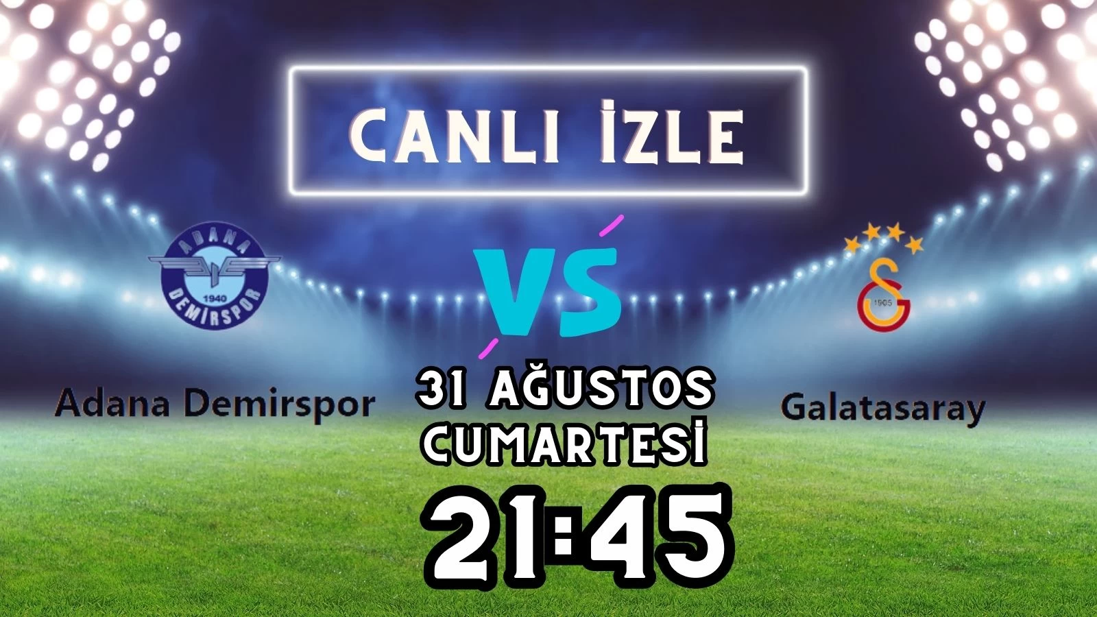 Adana Demirspor - Galatasaray MAÇI CANLI İZLE