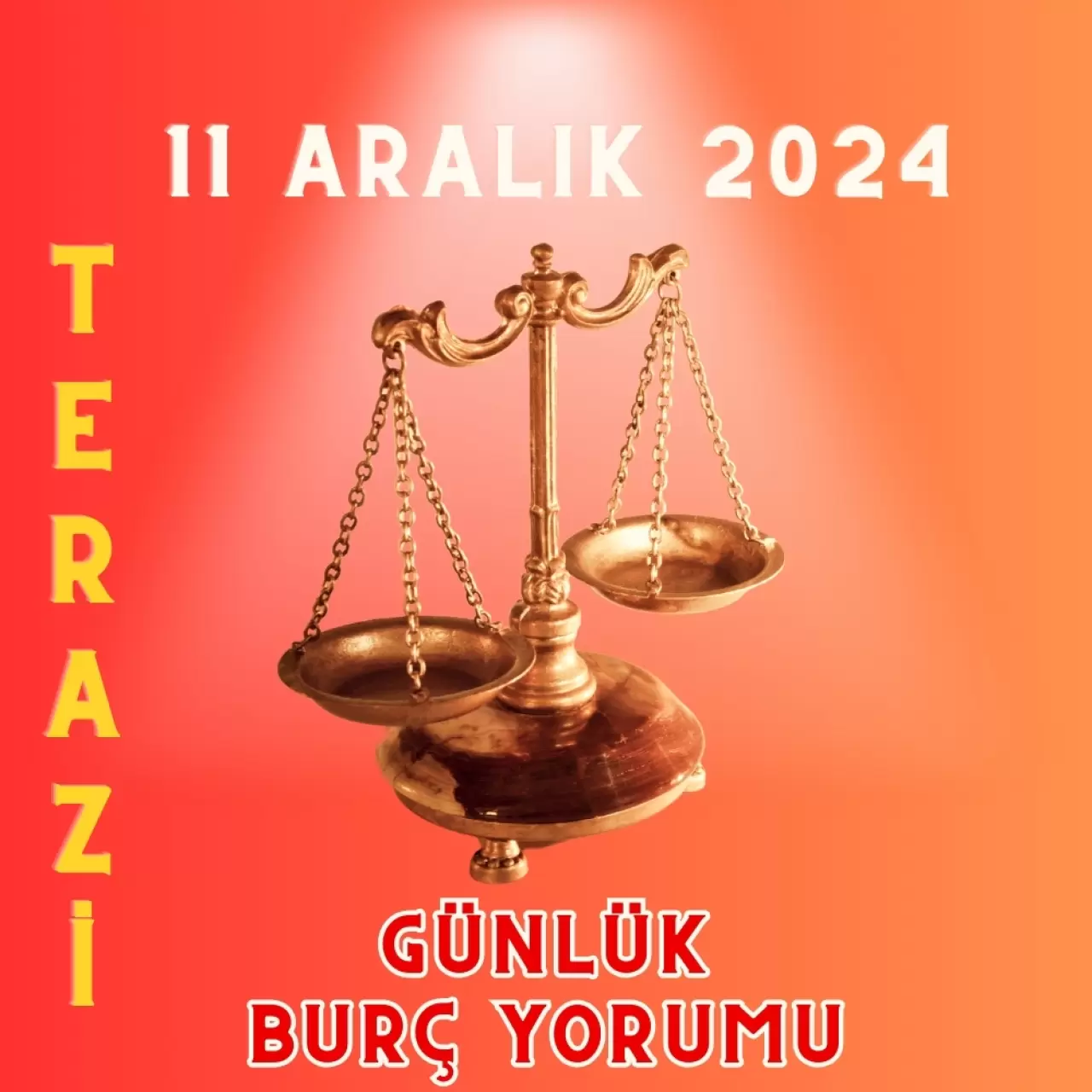 11 Aralık 2024 Terazi Burcu Günlük Burç Yorumları Erkeği, Kadını, Aşk, Şans, Kariyer, Cinsellik Yorumu